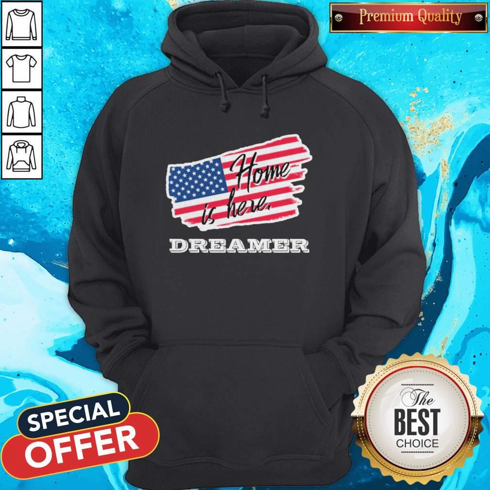 Home Is Here Dreamer American Flag Shirt