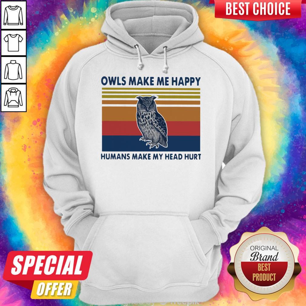 Top Owls Make Me Happy Humans Make My Head Hurt Vintage Shirt
