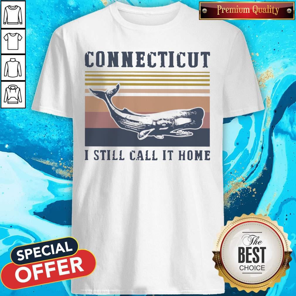 Connecticut I Still Call It Home Vintage Retro Shirt