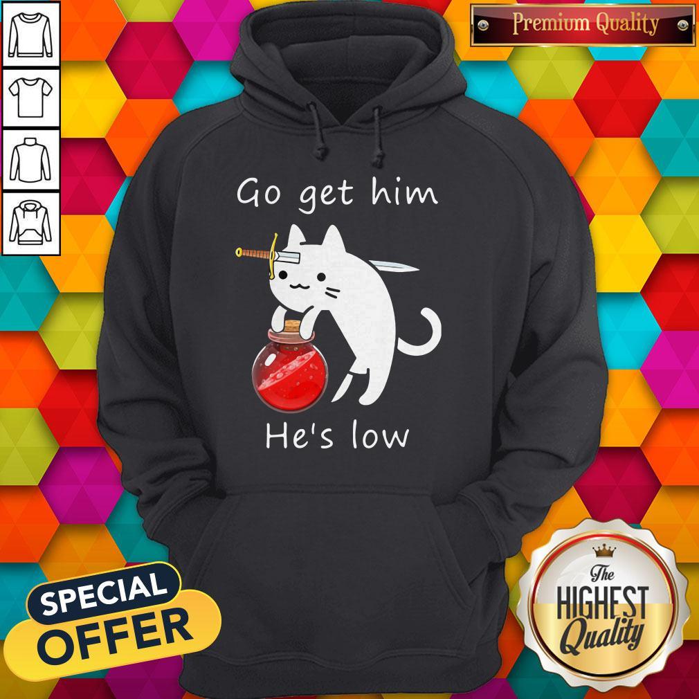 Premium Cat Go Get Him He’s Low Shirt