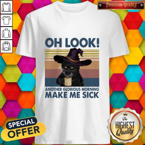 Awesome Cat Oh Look Another Glorious Morning Make Me Sick Vintage Shirt