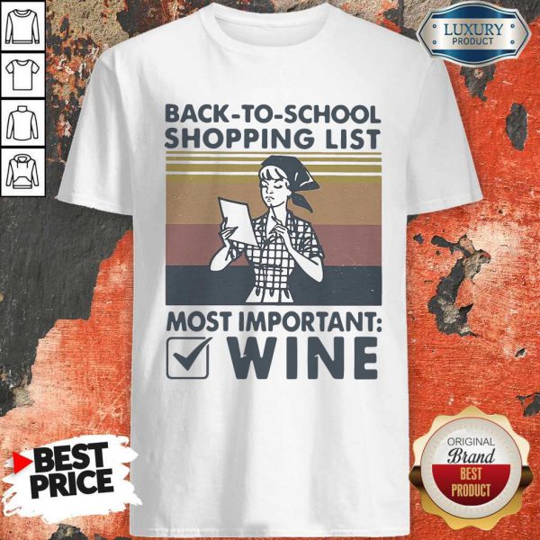 Back To School Shopping List Most Important Wine Vintage Shirt