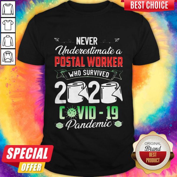 Never Underestimate A Postal Worker Who Survived 2020 Covid 10 Pandemic Toilet Paper Shirt