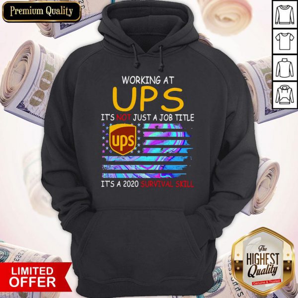 Working At UPS It’s Not Just A Job Title It’s A 2020 Survival Skill Shirt