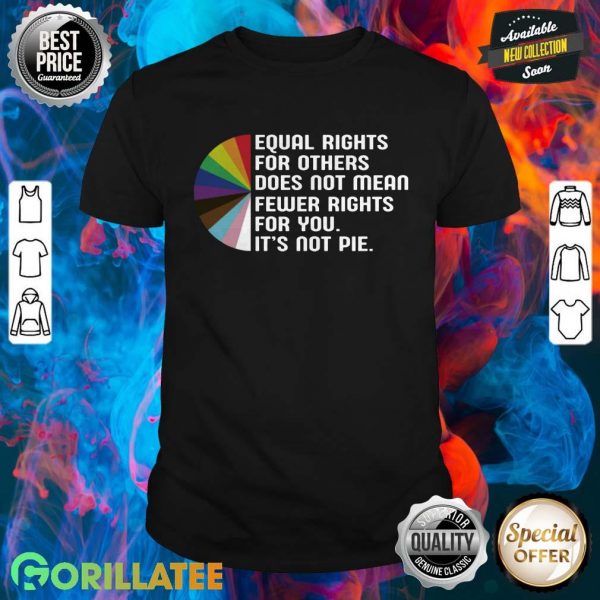 Equal Rights For Others Does Not Mean Fewer Rights For You Shirt