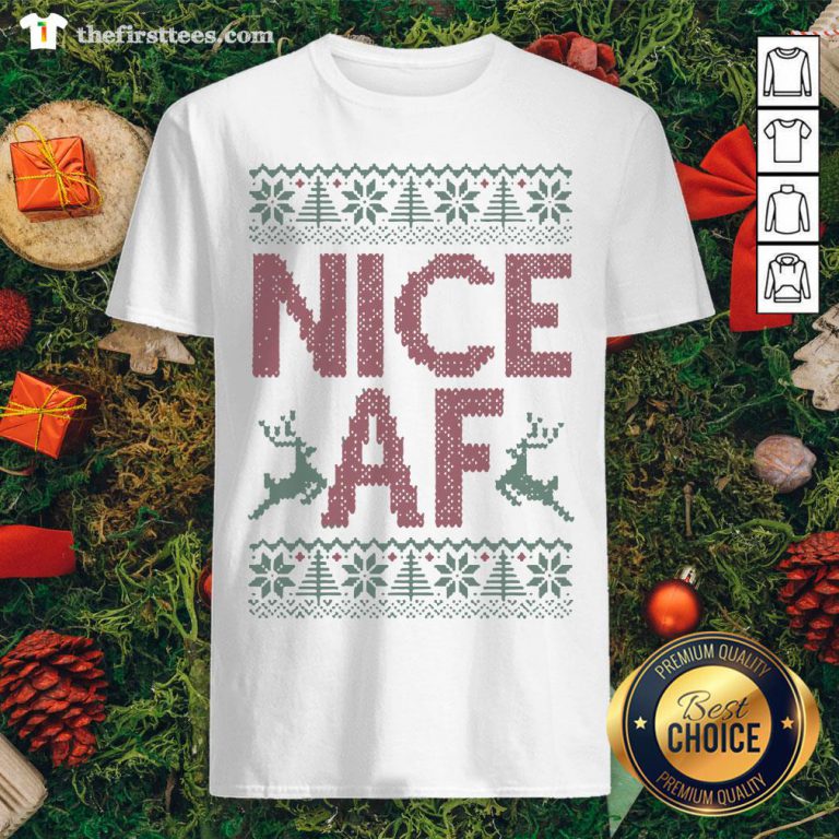 Nice AF Ugly Christmas Shirt