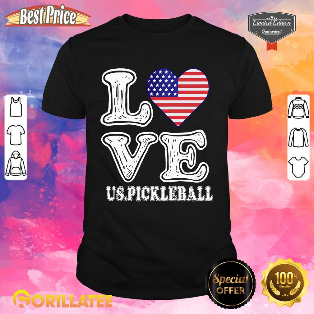 I love America and love the sport of pickleball Shirt