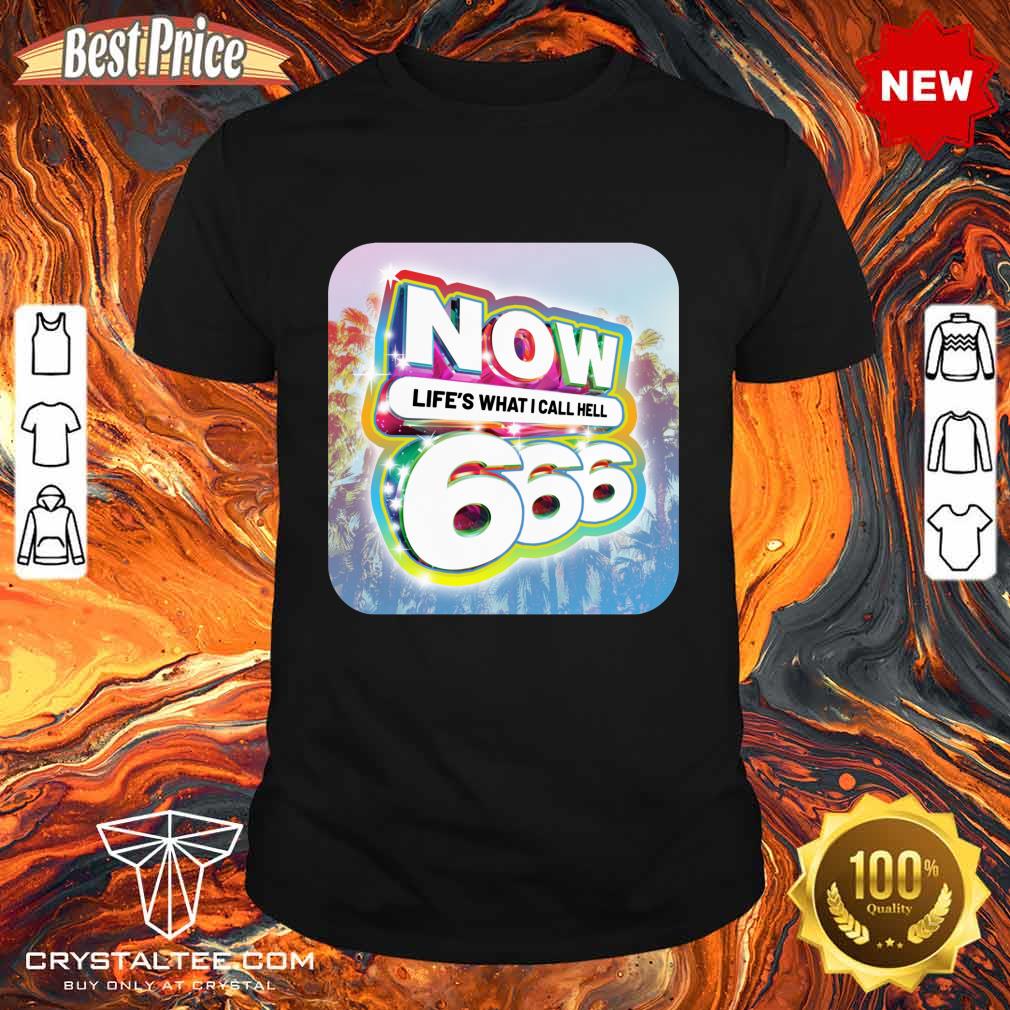 Life's What I Call Hell Jumper Shirt
