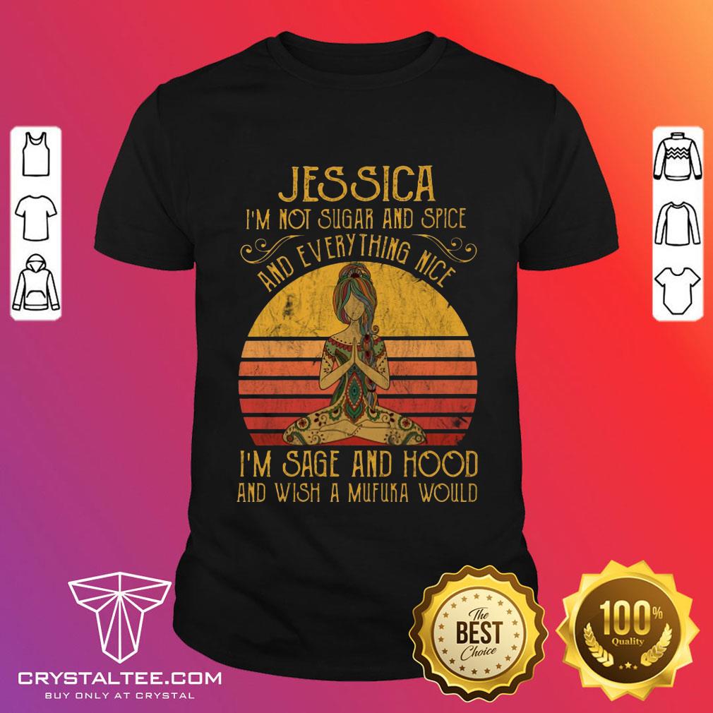 Jessica I'm Not Sugar And Spice And Everthing Nice Shirt
