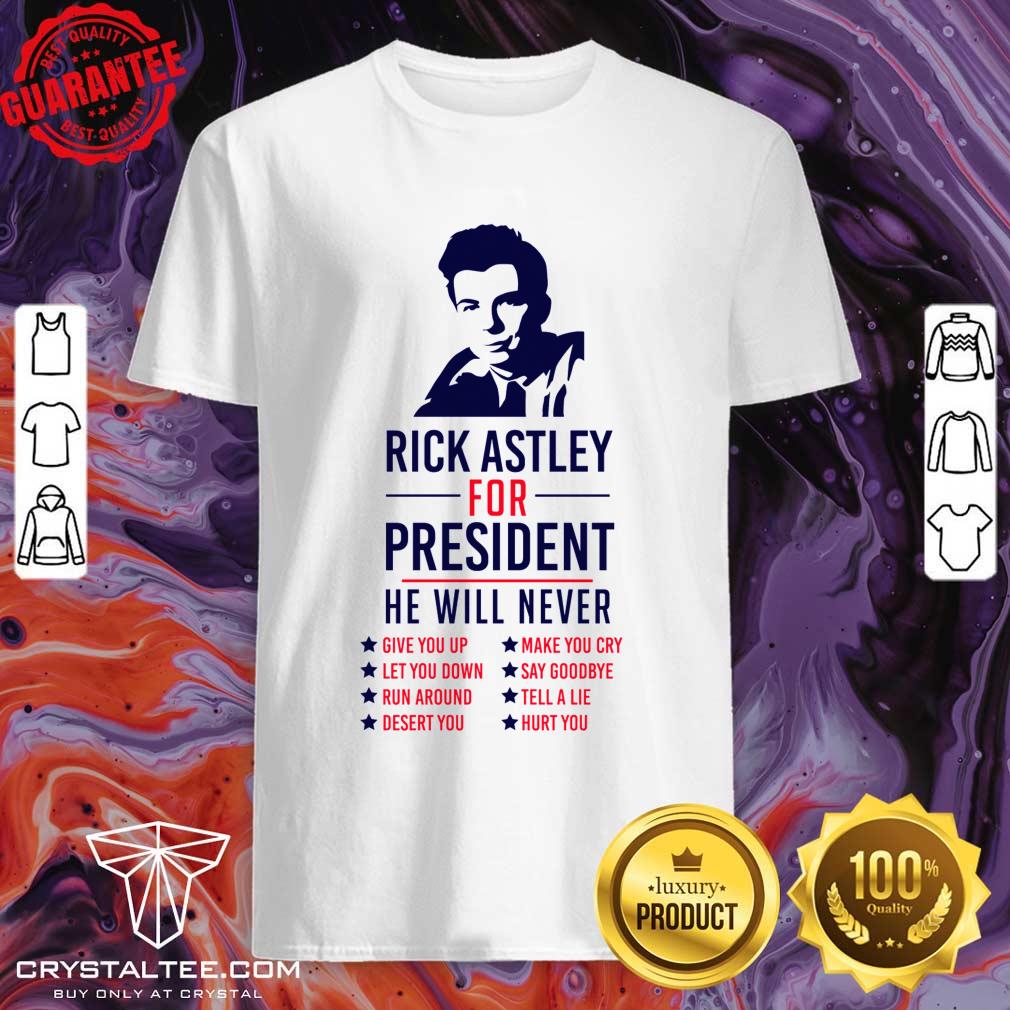 Rick Astley For President Essential Shirt