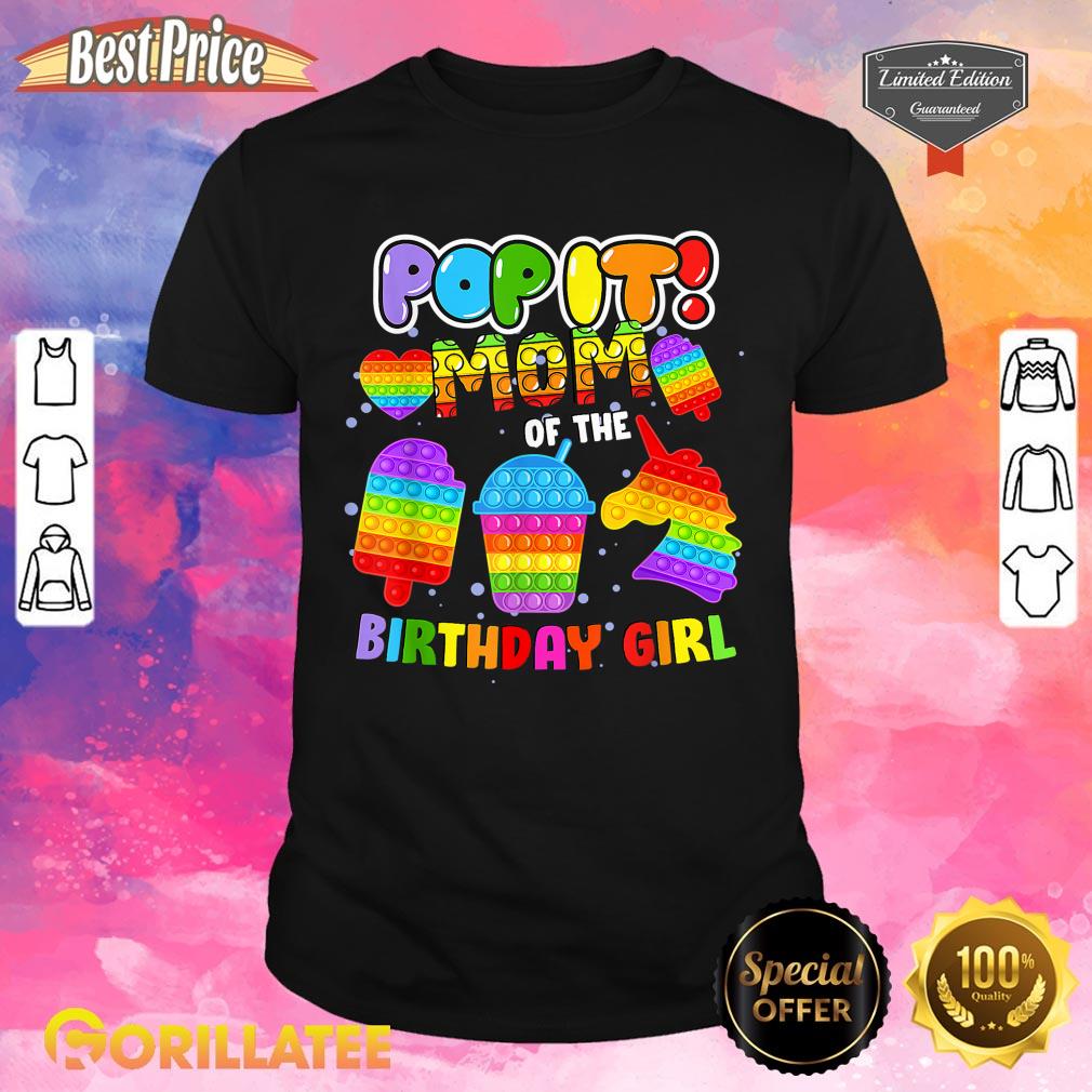 Pop It Mom Of The Birthday Girl Fidget Kids Family Matching Shirt