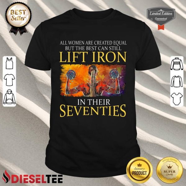 Lift Iron In Their Seventies Shirt