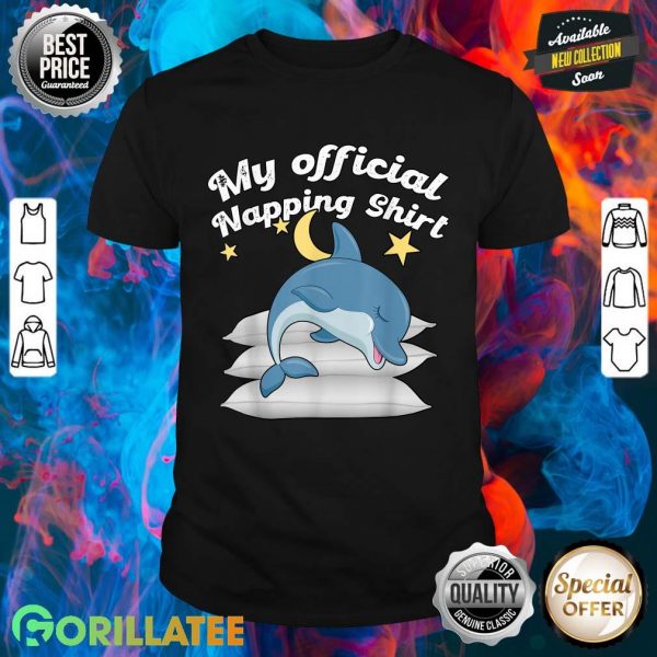 Official Napping Pajama Sleeping Cute Lazy Dolphin Shirt