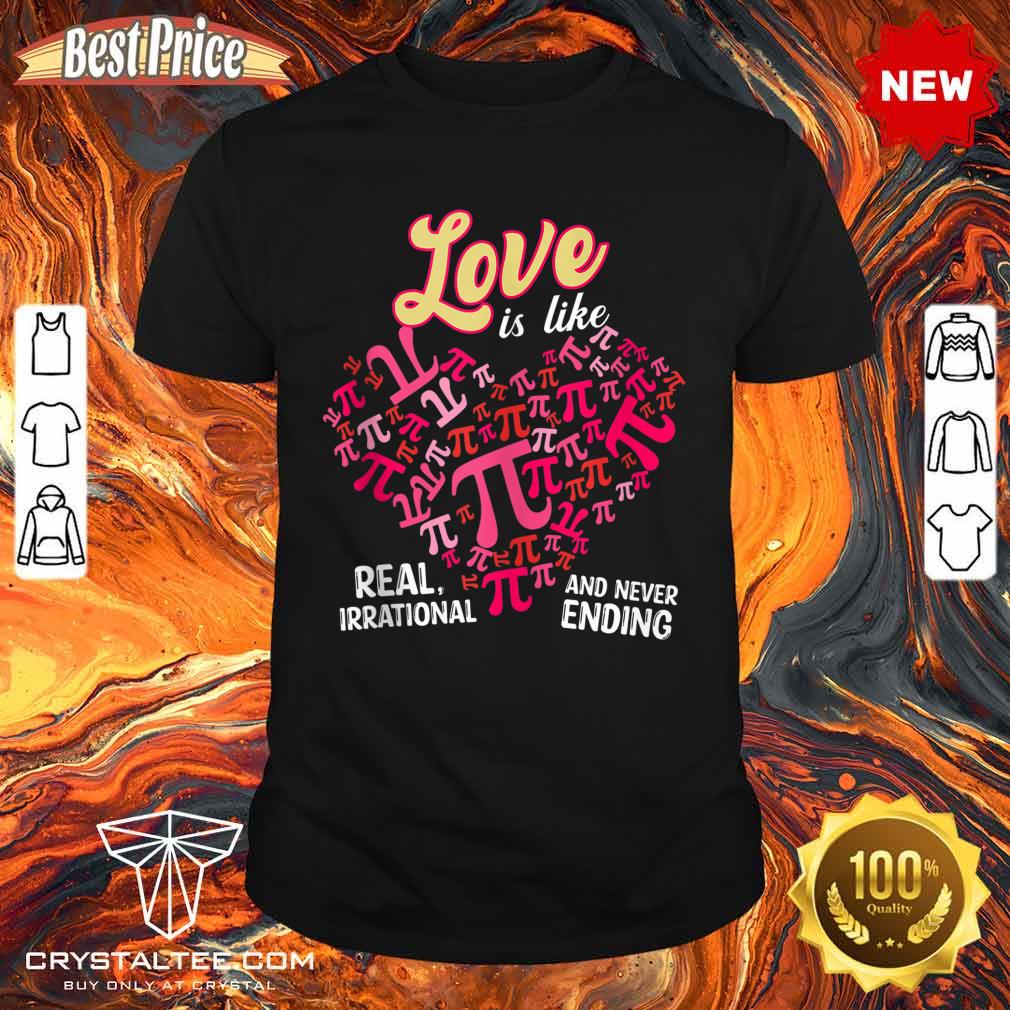 Cute Love Is Like Pi Math Lover Pi Day Valentines Day Nice Shirt