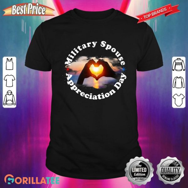 Military Spouse Appreciation Day Support Honor and Respect Premium Shirt