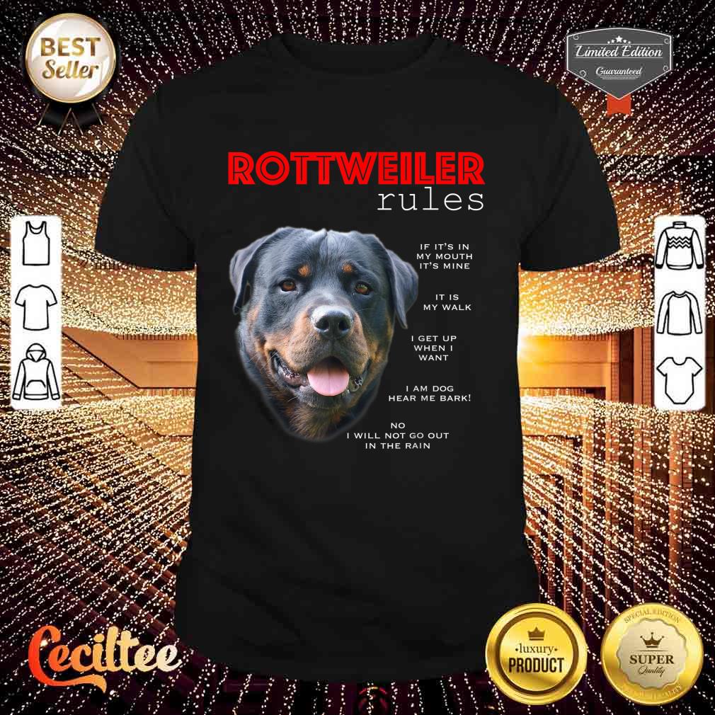 Funny Rules For The Owner of A Rottweiler Shirt