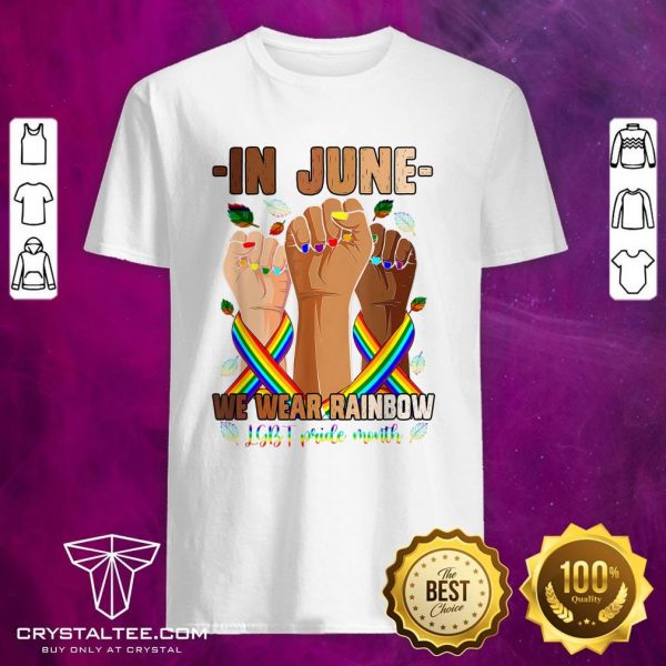 In June We Wear Rainbow LGBT Pride Month Hand Shirt