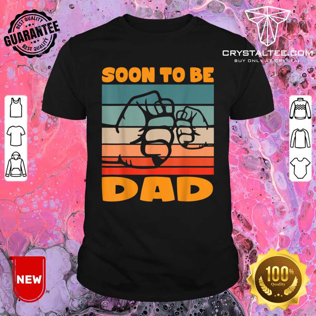 Soon To Be Dad Ever Fathers Day Shirt