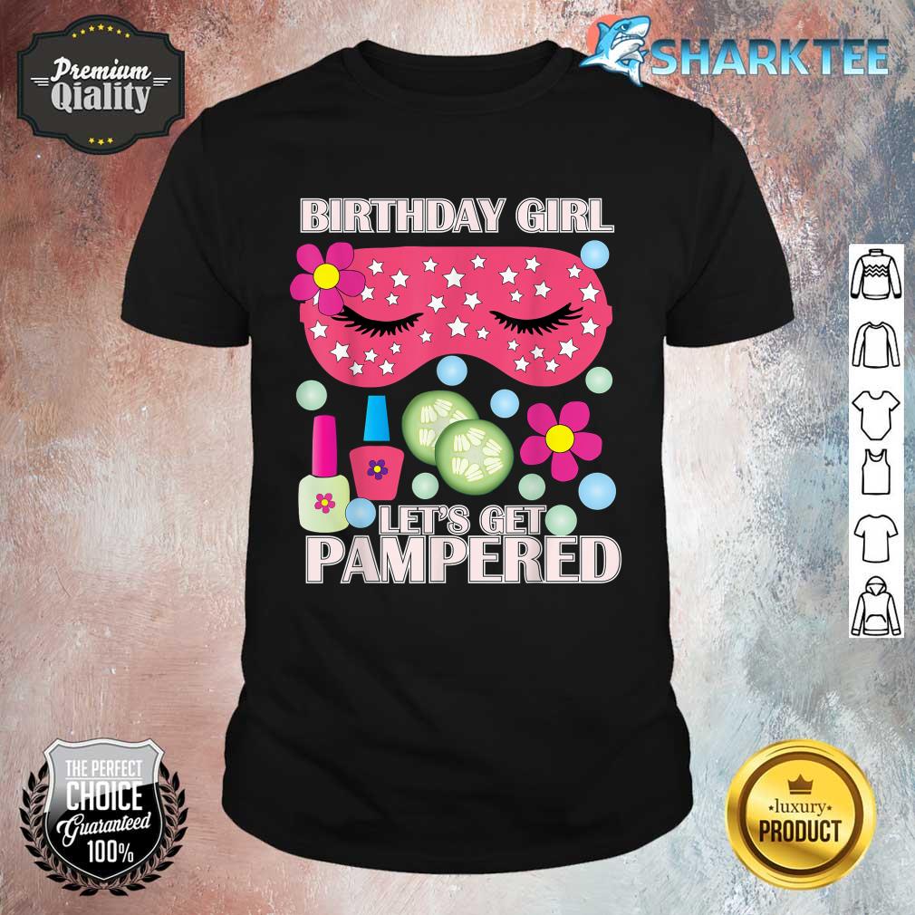 Spa Birthday Party Themed Birthday Get Pamered Shirt