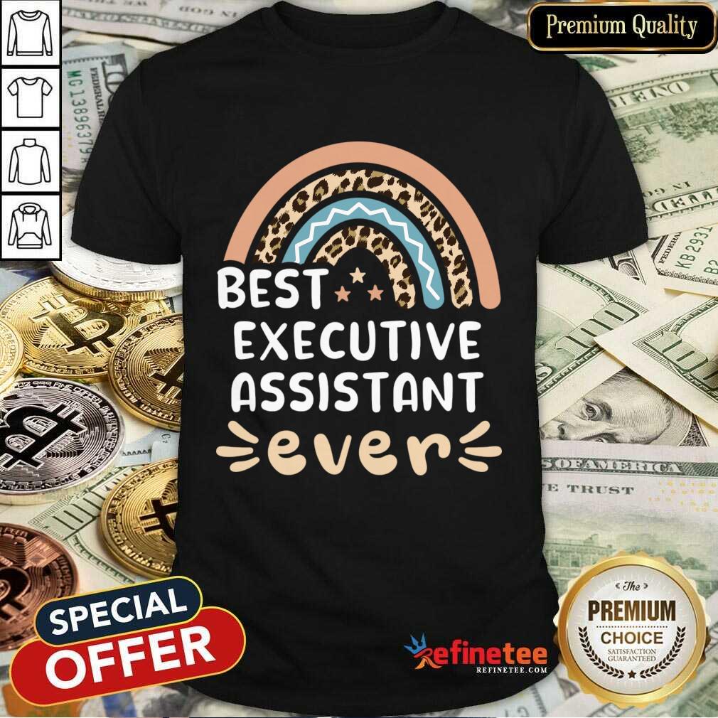 Best Executive Assistant Ever Shirt